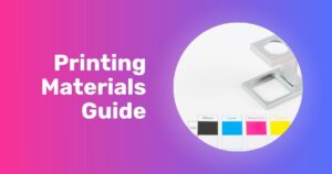 printing materials guide